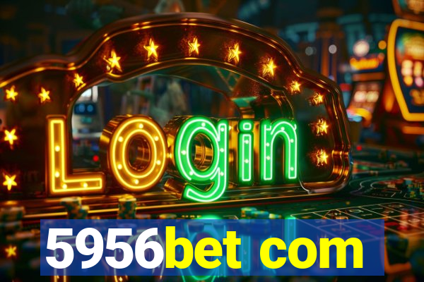 5956bet com